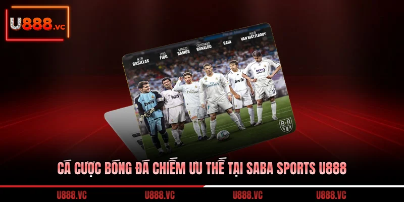 ca-cuoc-bong-da-chiem-uu-the-tai-saba-sports-u888